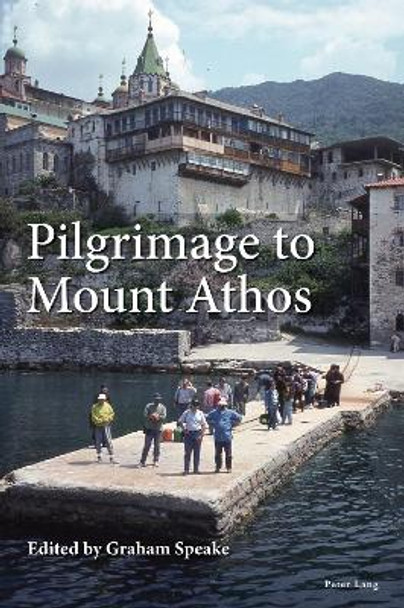 Pilgrimage to Mount Athos by Graham Speake 9781803742410