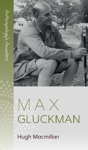 Max Gluckman by Hugh Macmillan 9781805391746