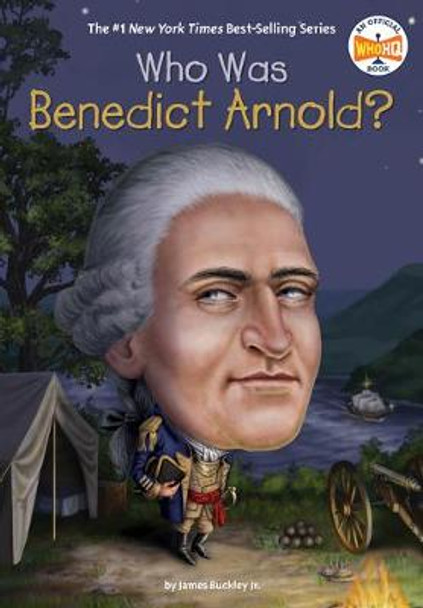 Who Was Benedict Arnold? by James Buckley