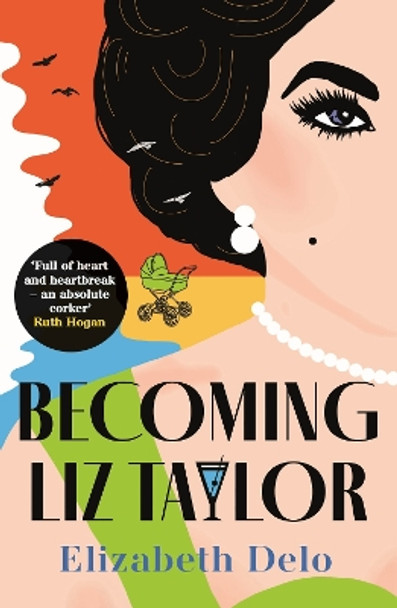 Becoming Liz Taylor by Elizabeth Delo 9781838958084