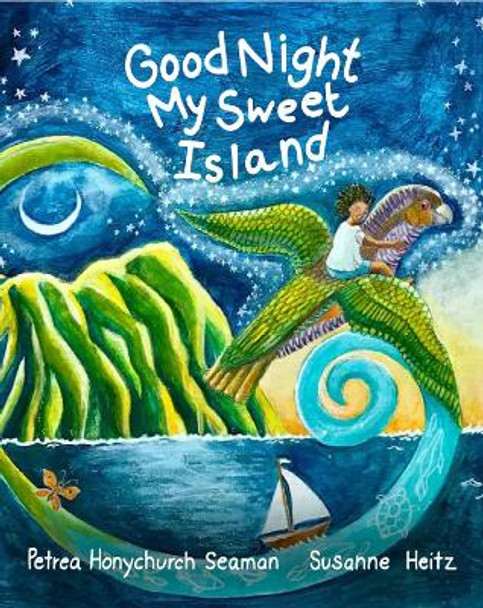 Good Night My Sweet Island by Petrea Honychurch Seaman 9781838041595