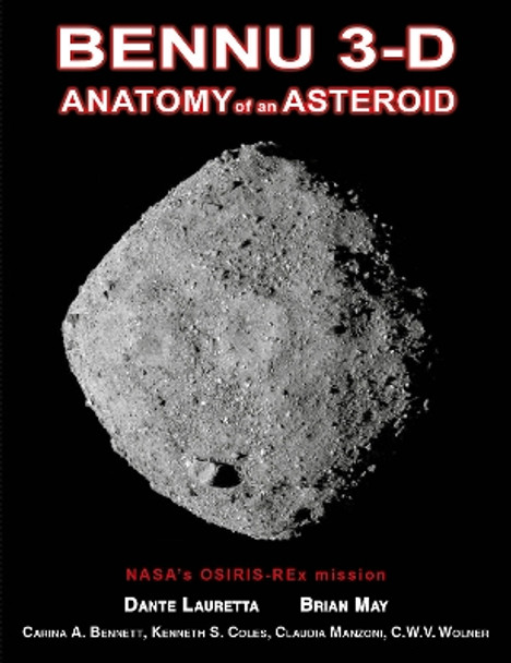 Bennu 3-D: Anatomy of an Asteroid by Dante Lauretta 9781838164577