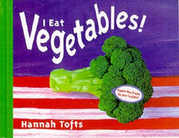 I Eat Vegetables by Hannah Tofts 9781840891638