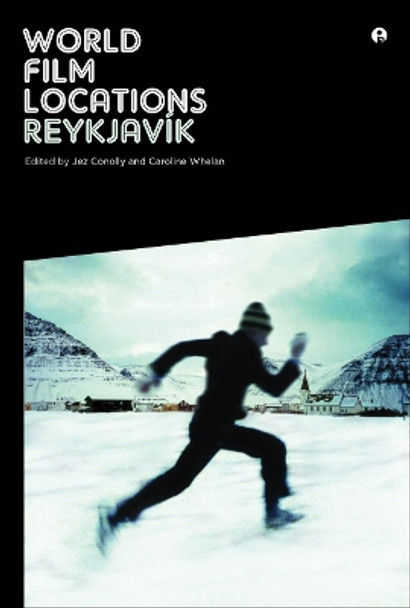 World Film Locations: Reykjavik by Jez Conolly 9781841506418