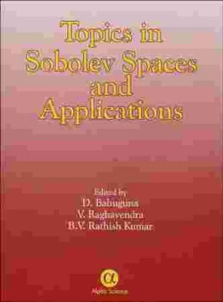 Topics in Sobolev Spaces and Applications by D. Bahuguna 9781842650943