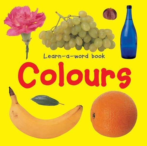 Learn-a-word Book: Colours by Nicola Tuxworth 9781843227496