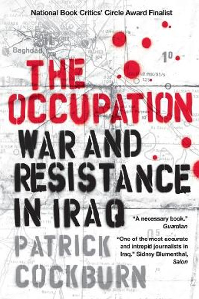 The Occupation: War and Resistance in Iraq by Patrick Cockburn 9781844671649