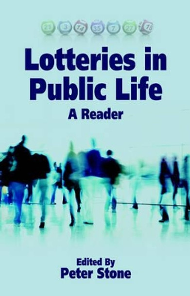 Lotteries in Public Life: A Reader by Peter Stone 9781845402082