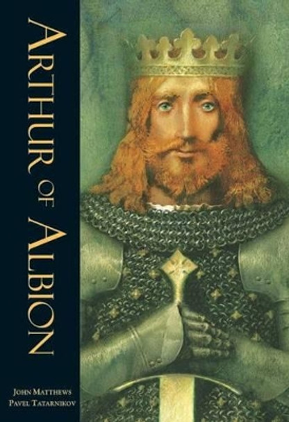 Arthur of Albion by John Matthews 9781846864704