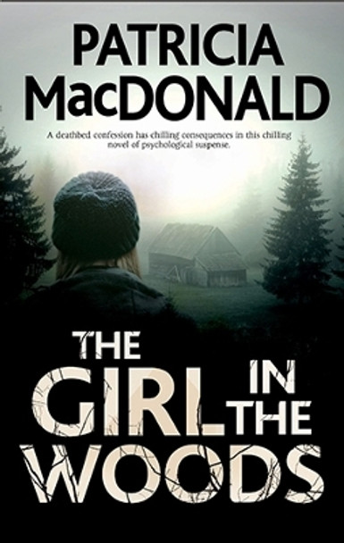 The Girl in The Woods by Patricia MacDonald 9781847518941