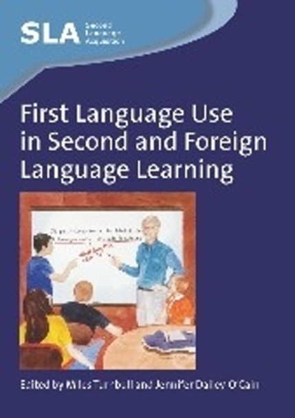 First Language Use in Second and Foreign Language Learning by Miles Turnbull 9781847691958