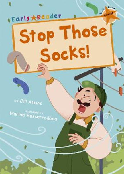 Stop Those Socks!: (Orange Early Reader) by Jill Atkins