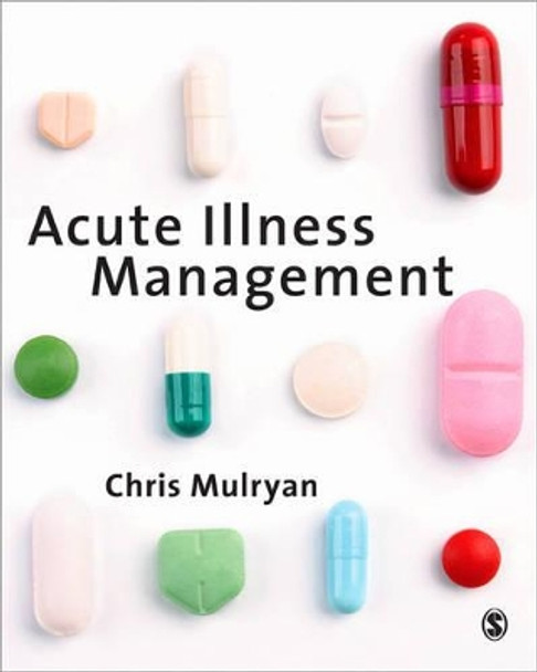 Acute Illness Management by Chris Mulryan 9781847879561 Acute Illness Management by Chris Mulryan 9781847879561