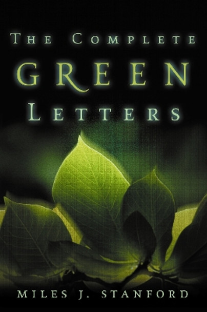 The Complete Green Letters by Miles J. Stanford 9780310330516