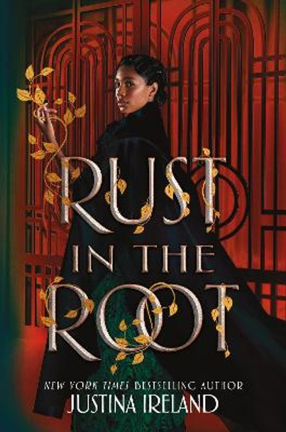 Rust in the Root by Justina Ireland 9780063038226