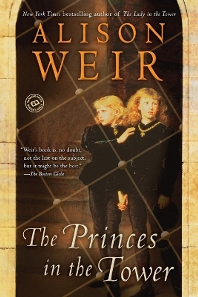 Princes in the Tower, the by Alison Weir 9780345391780