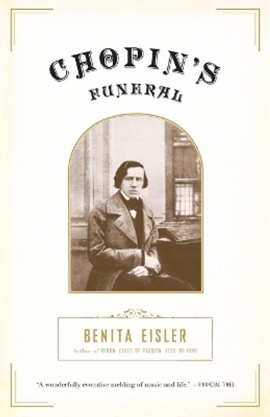 Chopin's Funeral by Benita Eisler 9780375708688