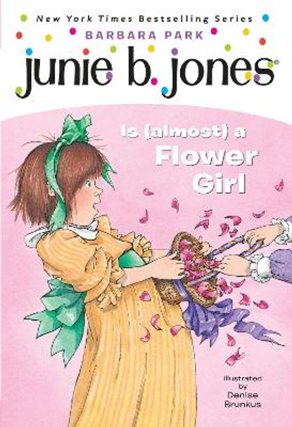 Junie B. Jones #13: Junie B. Jones Is (almost) a Flower Girl by Barbara Park 9780375800382