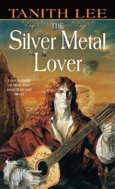 The Silver Metal Lover by Tanith Lee 9780553581270