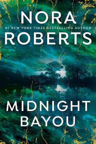 Midnight Bayou by Nora Roberts 9780593198803