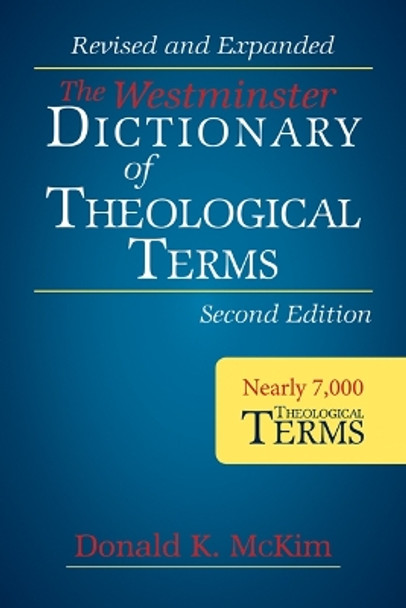 The Westminster Dictionary of Theological Terms, Second Edition: Revised and Expanded by Donald K. McKim 9780664238353