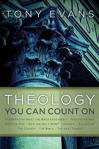 Theology You Can Count On by Tony Evans 9780802466532