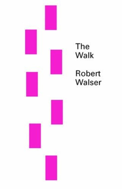 The Walk by Robert Walser 9780811219921