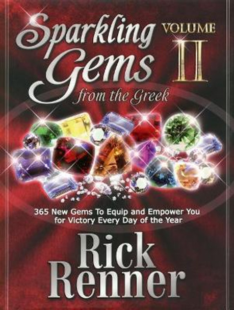 Sparkling Gems from the Greek Volume 2 by Rick Renner 9780990324744