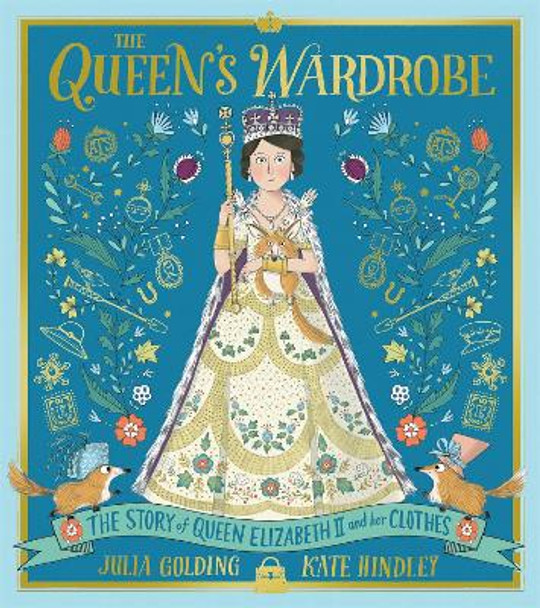 The Queen's Wardrobe: The Story of Queen Elizabeth II and Her Clothes by Kate Hindley 9781529045529