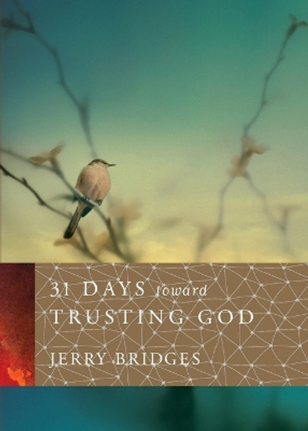 31 Days Toward Trusting God by Jerry Bridges 9781612914978