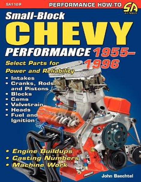 Small-block Chevy Performance 1955-1996 by John Baechtel 9781934709801