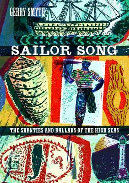 Sailor Song: The Shanties and Ballads of the High Seas by Gerry Smyth 9780295747286