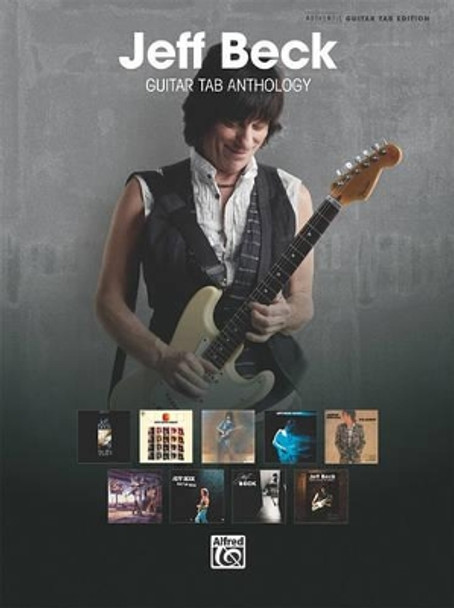 Jeff Beck -- Guitar Tab Anthology: Authentic Guitar Tab by Jeff Beck 9780739064979