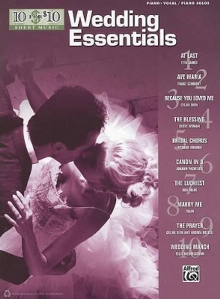 10 for 10 Sheet Music Wedding Essentials: Piano/Vocal & Piano Solos by Alfred Music 9780739078877