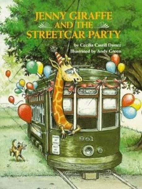 Jenny Giraffe and the Streetcar Party by Cecilia Dartez 9780882899626