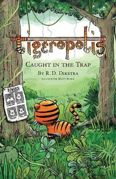 Tigeropolis - Caught in the Trap: Caught in the Trap by R. D. Dikstra 9780992746230