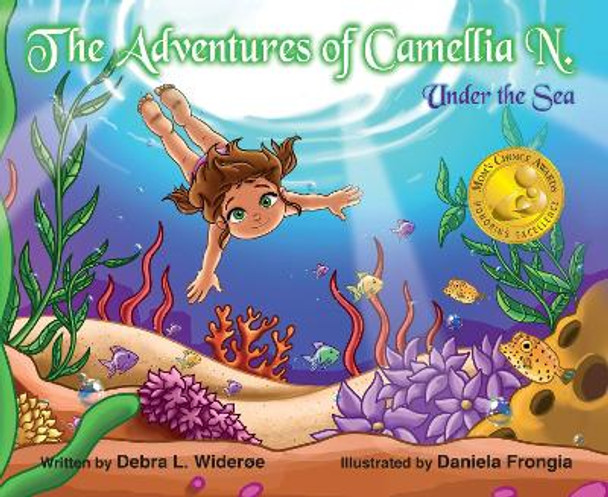 The Adventures of Camellia N. Under The Sea by Debra Wideroe 9780997085136