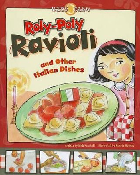 Roly-Poly Ravioli: And Other Italian Dishes by Nick Fauchald 9781404851863