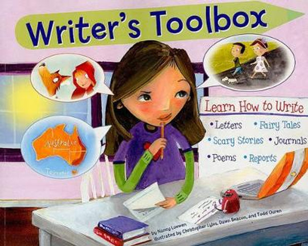 Writer's Toolbox: Learn How to Write Letters, Fairy Tales, Scary Stories, Journals, Poems, and Reports by ,Nancy Loewen 9781404859050