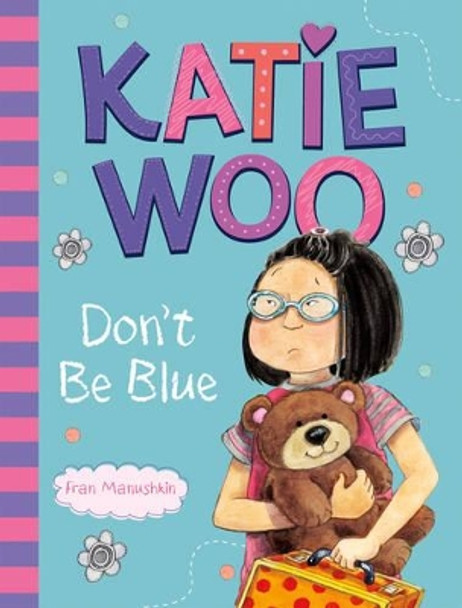 Katie Woo, Don't Be Blue by Fran Manushkin 9781404881013