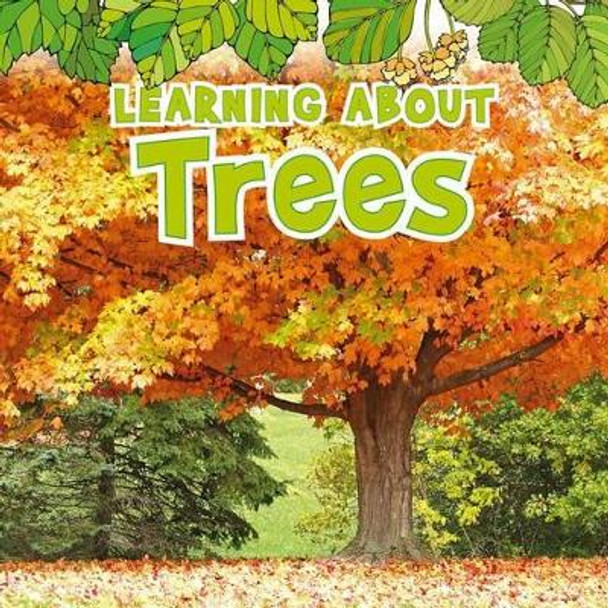 Learning about Trees by Catherine Veitch 9781410954077