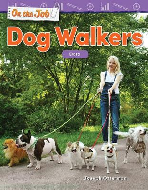 On the Job: Dog Walkers: Data by Joseph Otterman 9781425856878