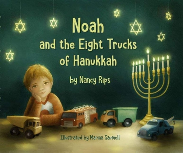 Noah and the Eight Trucks of Hanukkah by Nancy Rips 9781455622030