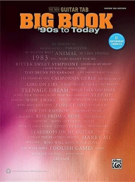 The New Guitar Tab Big Book: '90s to Today by Alfred Music 9781470610999