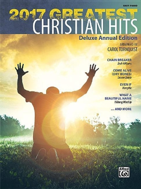 2017 Greatest Christian Hits: Deluxe Annual Edition by Carol Tornquist 9781470639006