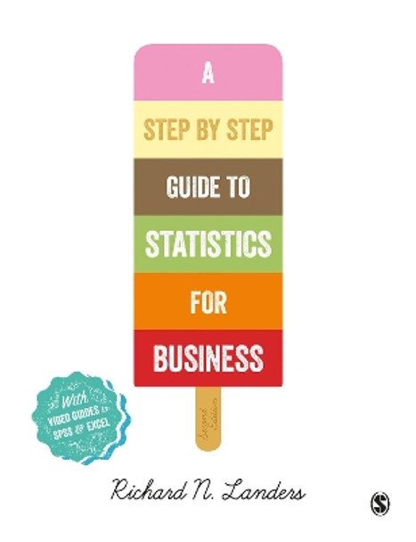 A Step-By-Step Introduction to Statistics for Business by Richard N Landers 9781473948112