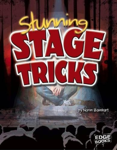 Stunning Stage Tricks by Norm Barnhart 9781476501352