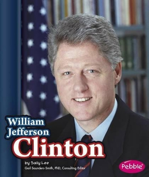 William Jefferson Clinton by Sally Lee 9781476596273