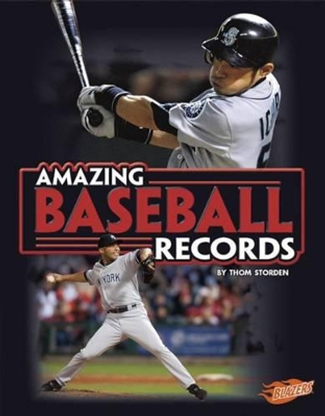 Amazing Baseball Records by Thom Storden 9781491407400