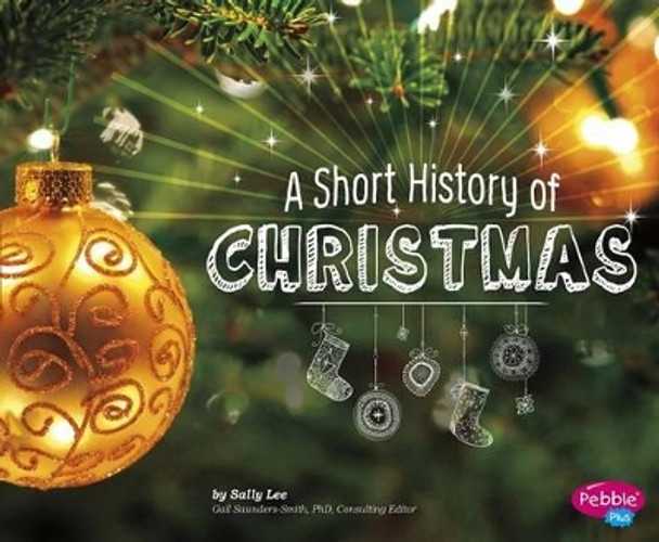 A Short History of Christmas by Sally Lee 9781491460955